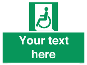 Custom sign safe condition emergency exit for people unable to walk or with walking impairment left
